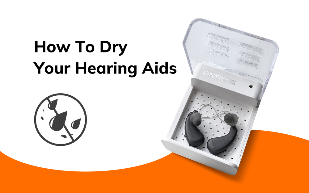 How to Dry Your Hearing Aids: A Comprehensive Guide