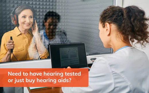 Need to have hearing tested or just buy hearing aids?