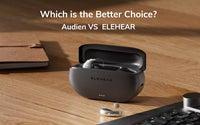 Audien Hearing Aids VS ELEHEAR Beyond