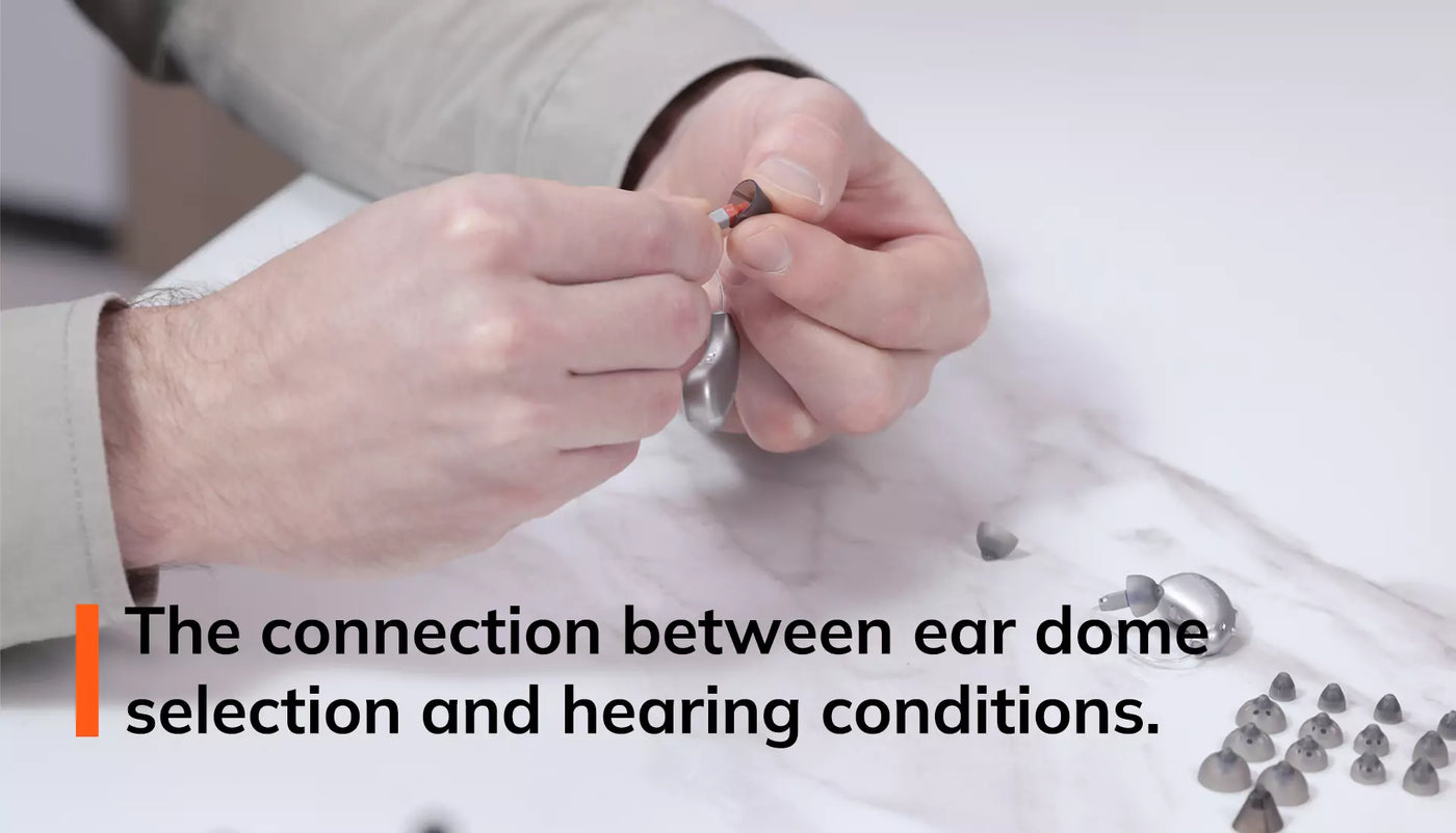 Connection Between Ear Dome Selection and Hearing Condition