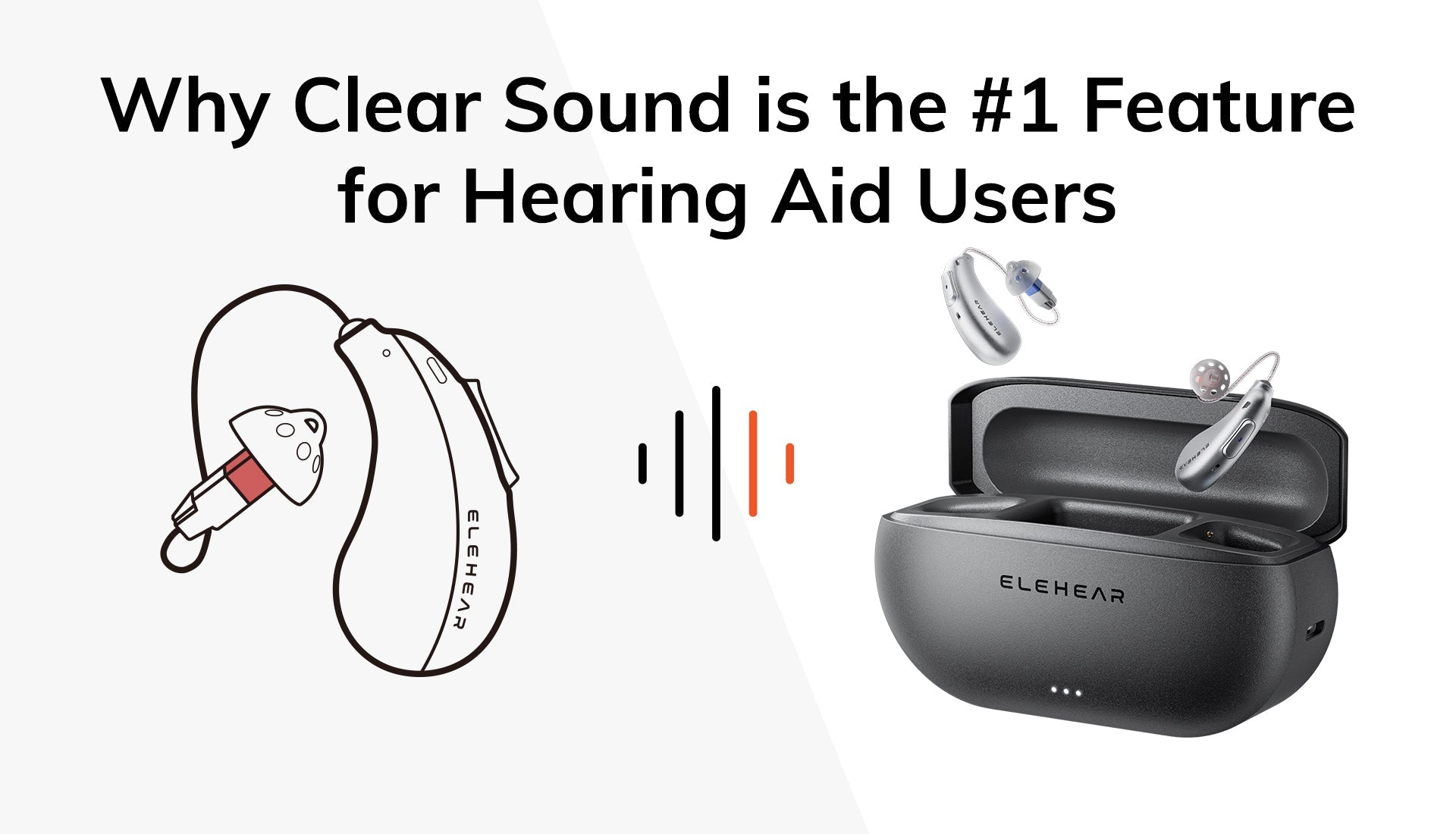 Why Clear Sound is the #1 Feature for Hearing Aid Users