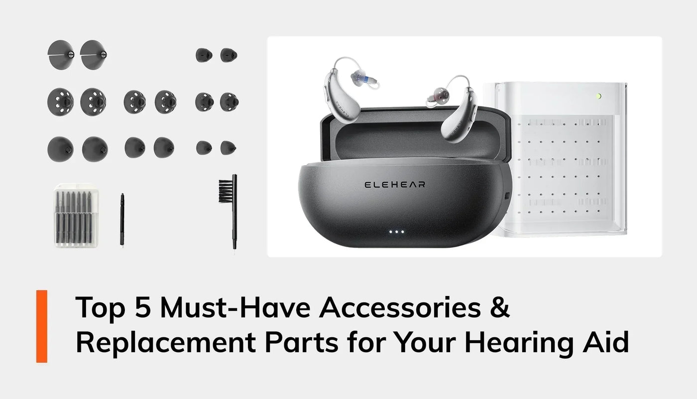 Top 5 Must-Have Accessories & Replacement Parts for Your Hearing Aid
