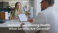 Medicare and Hearing Health - What Services Are Covered?