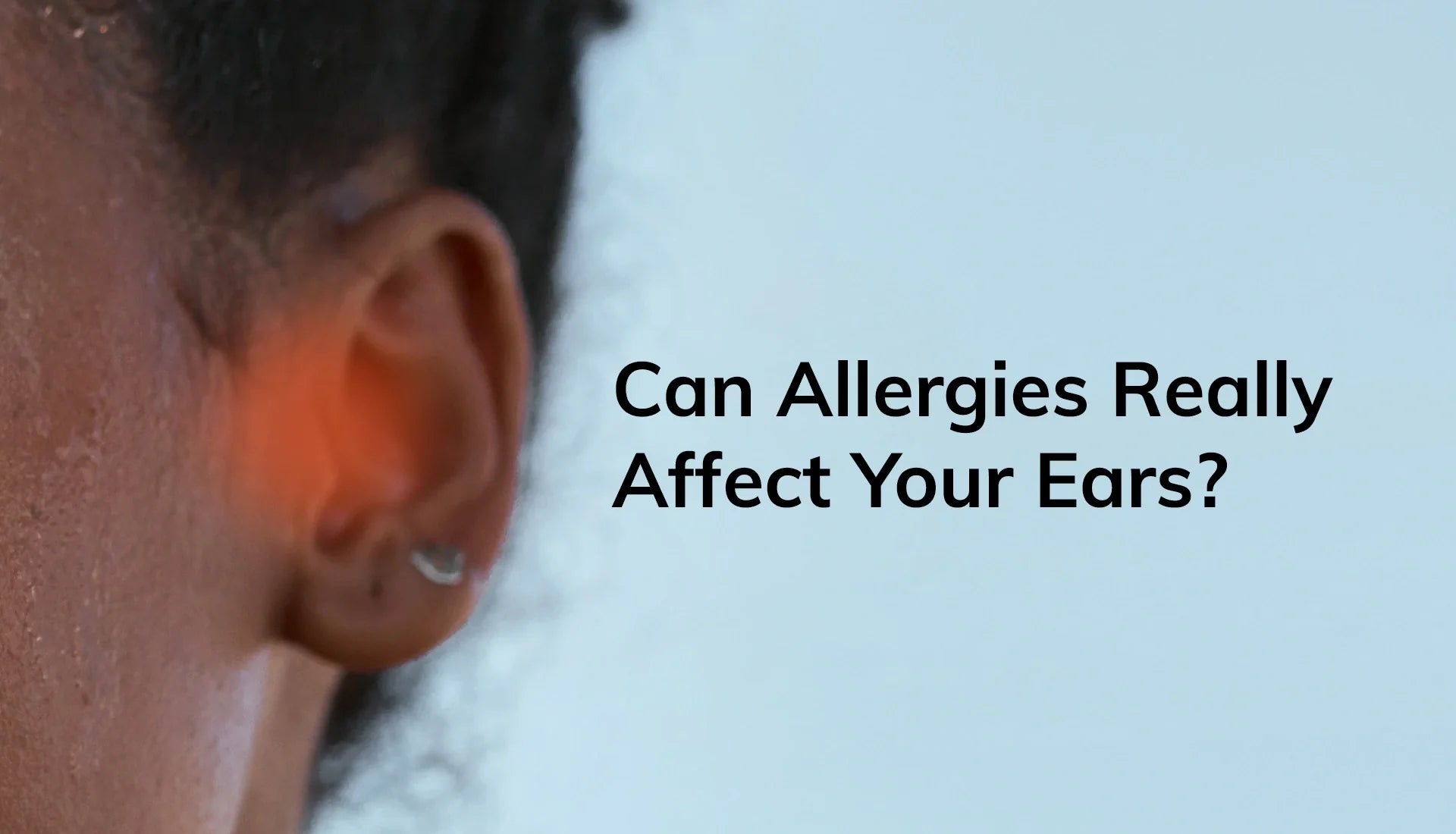 Can Allergies Really Affect Your Ears? What Science Says