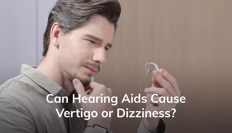 Can Hearing Aids Cause Vertigo or Dizziness? Medical Insights & Myths Debunked
