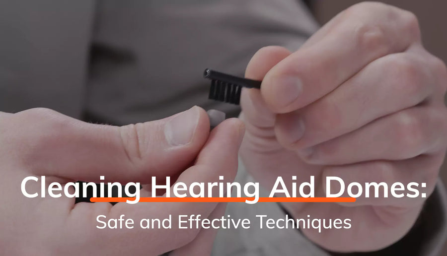 Cleaning Hearing Aid Domes: Safe and Effective Techniques