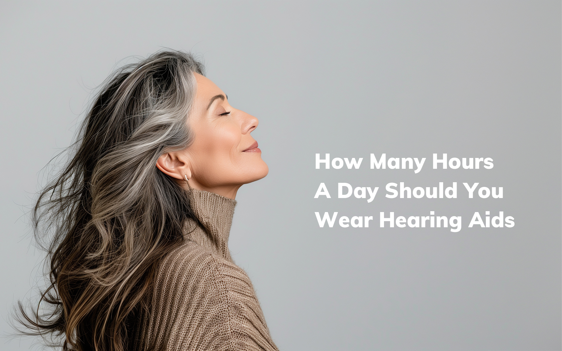 How Many Hours a Day Should You Wear Hearing Aids?