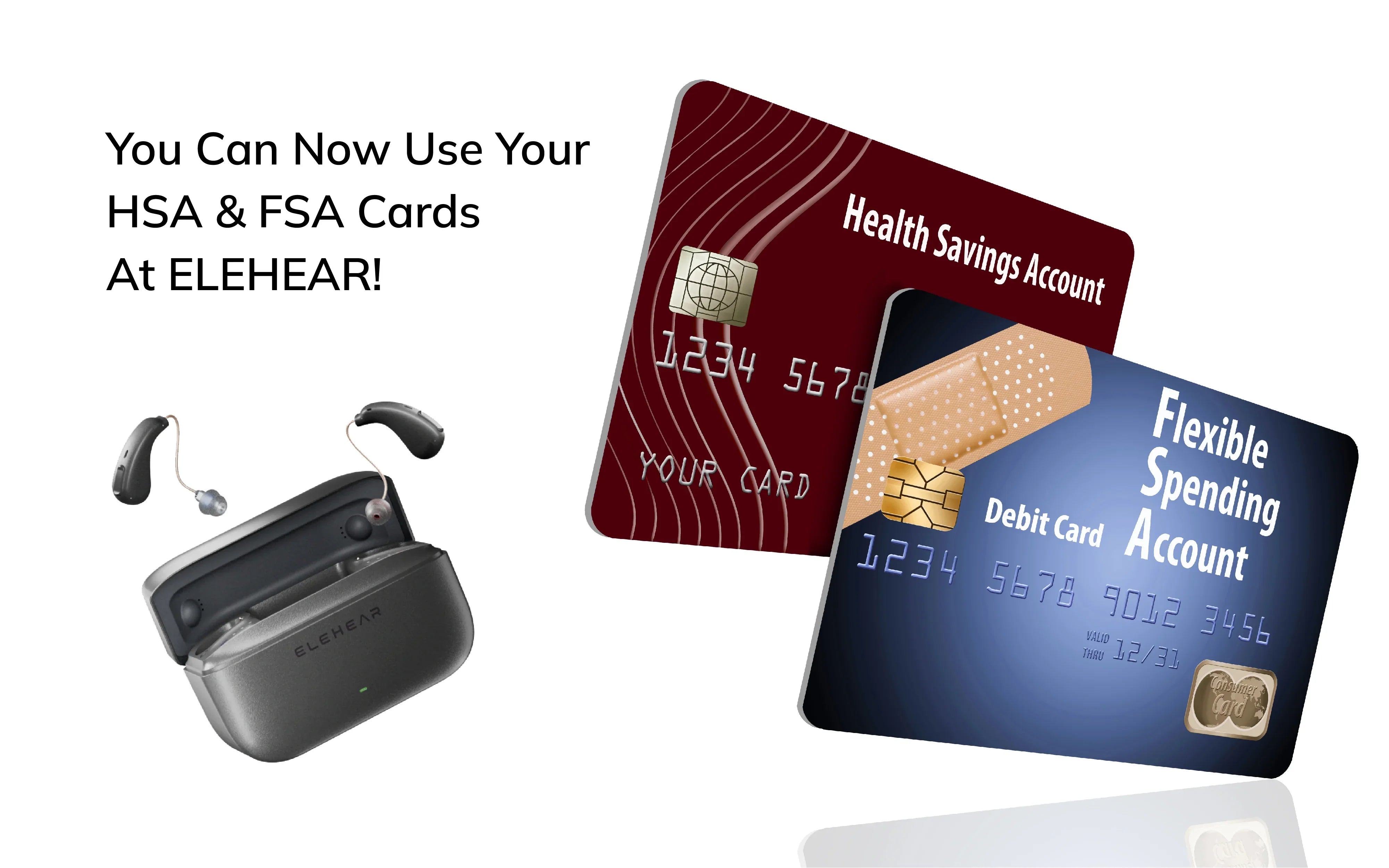 Yes, You Can Now Use Your HSA & FSA Cards At ELEHEAR For The #1 OTC Hearing Aids!