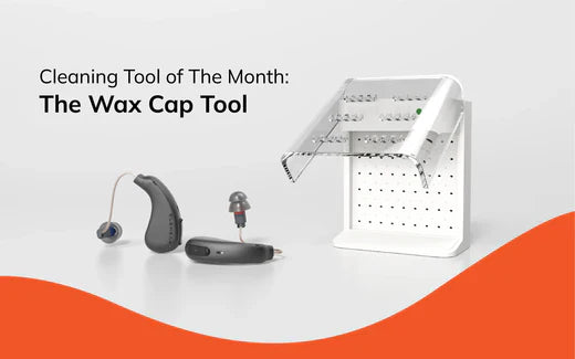 Cleaning Tool of the Month: Essential Tools for Maintaining Your Hearing Aids