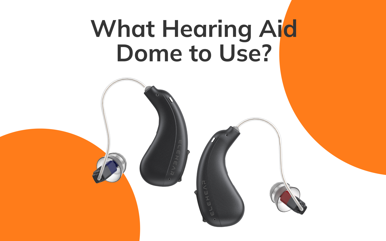 What is a hearing aid dome? How do I choose mine?